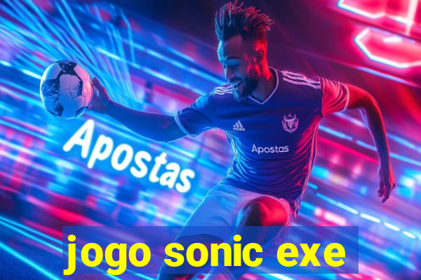 jogo sonic exe